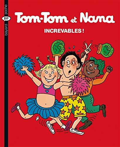 Tom Tom et Nana Increvables